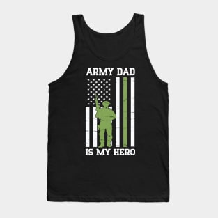 Army Dad Is My Hero Happy Fathers Veteran Day Daddy Husband Tank Top